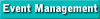    Event Management   