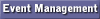    Event Management   