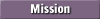    Mission   