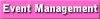    Event Management   