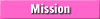    Mission   