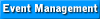    Event Management   