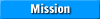    Mission   