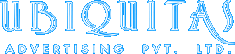         UBIQUITAS
Advertising Pvt. Ltd.