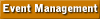    Event Management   