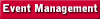    Event Management   