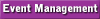    Event Management   