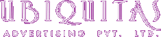        UBIQUITAS
Advertising Pvt. Ltd.