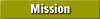    Mission   